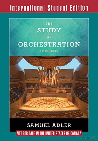 The Study of Orchestration: with Audio and Video Recordings - Samuel Adler [KSIĄŻKA]