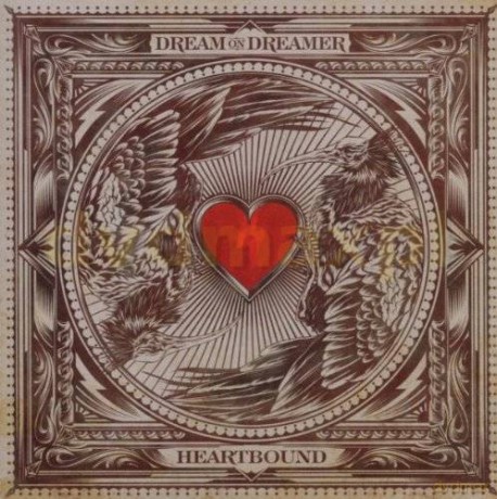 Dream On Dreamer: Heartbound [CD]
