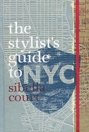 The Stylist's Guide to NYC - Sibella Court [KSIĄŻKA]