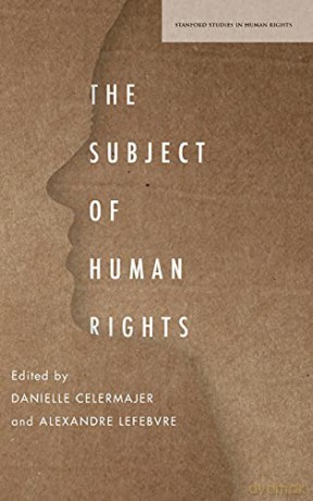 The Subject of Human Rights (Stanford Studies in Human Rights) - Danielle Celermajer [KSIĄŻKA]