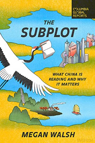 The Subplot: What China Is Reading and Why It Matters - Megan Walsh [KSIĄŻKA]