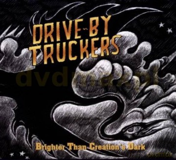 Drive-By Truckers: Brighter Than Creations Dark [CD]