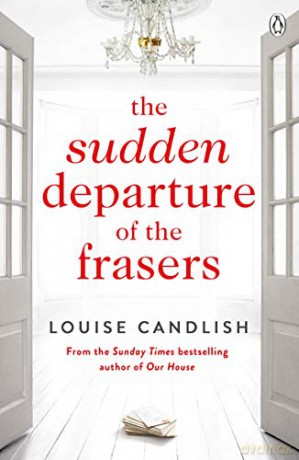 The Sudden Departure of the Frasers: From the author of ITV's Our House starring Martin Compston and Tuppence Middleton - Louise Candlish [KSIĄŻKA]