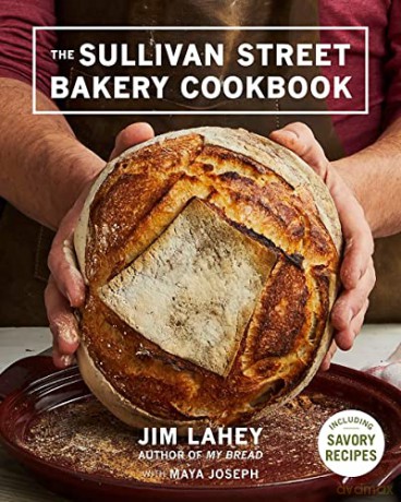 The Sullivan Street Bakery Cookbook - Jim Lahey [KSIĄŻKA]