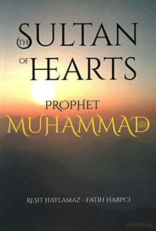 The Sultan of Hearts (single volume): Prophet Muhammad - Resit Haylamaz [KSIĄŻKA]