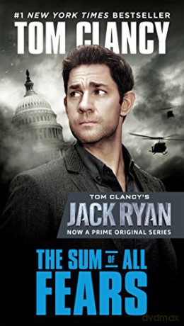 The Sum of All Fears (Movie Tie-In): 5 (Jack Ryan Novels) - Tom Clancy [KSIĄŻKA]