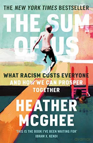 The Sum of Us: What Racism Costs Everyone and How We Can Prosper Together - Heather McGhee [KSIĄŻKA]