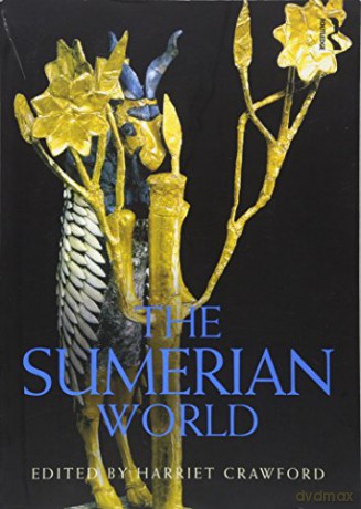 The Sumerian World (Routledge Worlds) - Harriet Crawford [KSIĄŻKA]