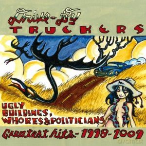 Drive-By Truckers: Ugly Buildings,Whores&Politici [2xWINYL]