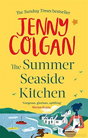 The Summer Seaside Kitchen: Winner of the RNA Romantic Comedy Novel Award 2018 (Mure) - Jenny Colgan [KSIĄŻKA]