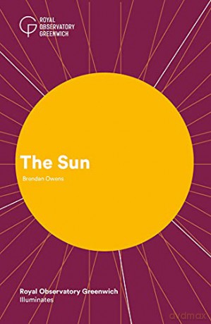 The Sun (Royal Observatory Greenwich Illuminates): 4 - Brendan Owens [KSIĄŻKA]
