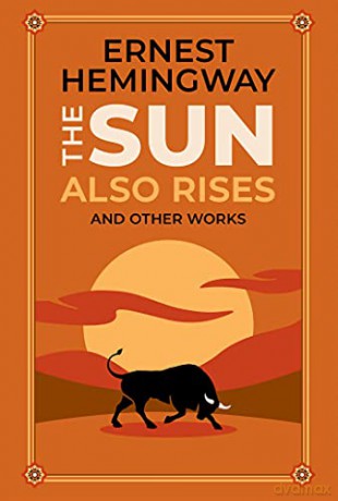 The Sun Also Rises and Other Works (Leather-bound Classics) - Ernest Hemingway [KSIĄŻKA]