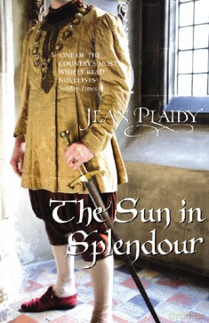 The Sun in Splendour: (Plantagenet Saga) (Plantagenet Saga, 14) - Jean Plaidy [KSIĄŻKA]