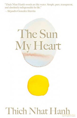 The Sun My Heart: The Companion to The Miracle of Mindfulness (Thich Nhat Hanh Classics) - Thich Nhat Hanh [KSIĄŻKA]