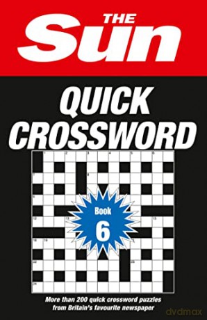 The Sun Quick Crossword Book 6: 200 fun crosswords from Britain's favourite newspaper (The Sun Puzzle Books) - The Sun [KSIĄŻKA]