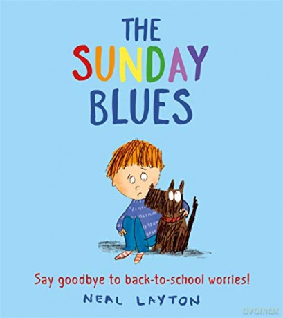 The Sunday Blues: Say goodbye to back to school worries! - Neal Layton [KSIĄŻKA]