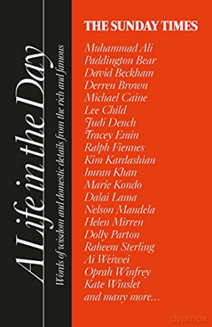 The Sunday Times A Life in the Day: Words of wisdom and domestic details from the rich and famous - Richard Woods [KSIĄŻKA]