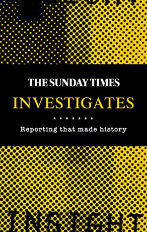The Sunday Times Investigates: Reporting That Made History - Madeleine Spence [KSIĄŻKA]
