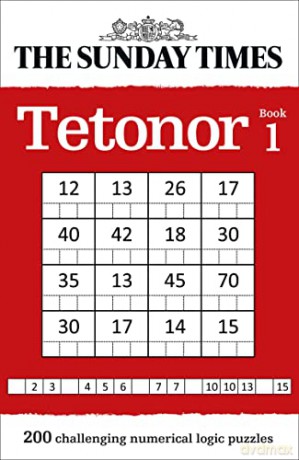 The Sunday Times Tetonor Book 1: 200 challenging numerical logic puzzles - The Times Mind Games [KSIĄŻKA]