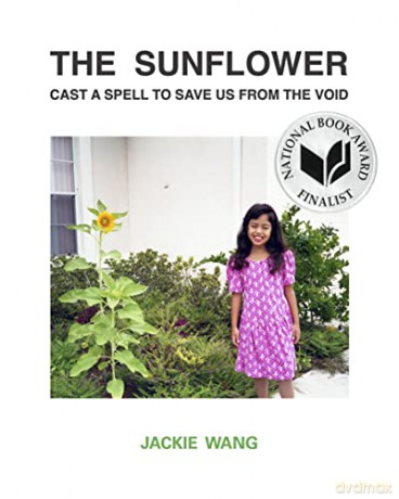 The Sunflower Cast a Spell To Save Us From The Void - Jackie Wang [KSIĄŻKA]
