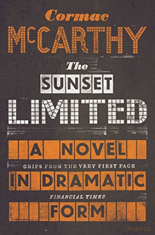 The Sunset Limited: A Novel in Dramatic Form - Cormac McCarthy [KSIĄŻKA]