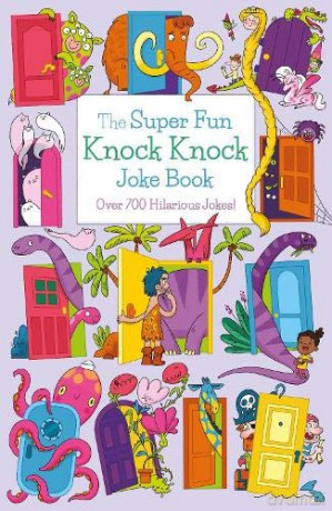 The Super Fun Knock Knock Joke Book: Over 700 Hilarious Jokes! - Ivy Finnegan [KSIĄŻKA]