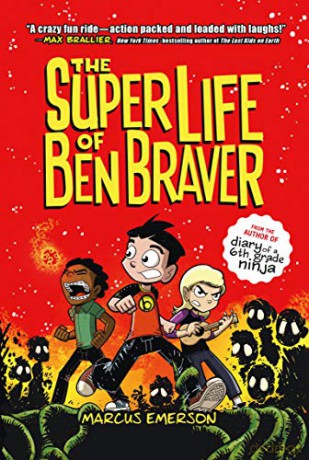 The Super Life of Ben Braver (Ben Braver, 1) [KSIĄŻKA]