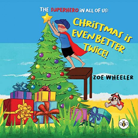 The Superhero in All of Us: Christmas is Even Better Twice! - Zoe Wheeler [KSIĄŻKA]