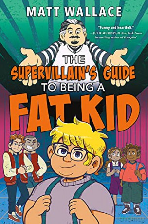 The Supervillain's Guide to Being a Fat Kid - Matt Wallace [KSIĄŻKA]