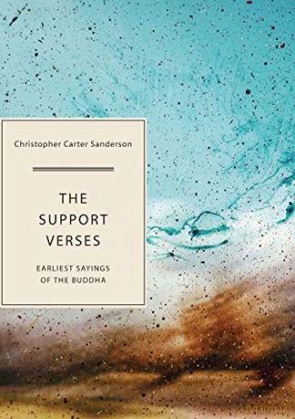 The Support Verses: Earliest Sayings of the Buddha - Christopher Carter Sanderson [KSIĄŻKA]