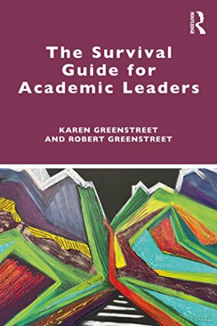 The Survival Guide for Academic Leaders - Karen Greenstreet [KSIĄŻKA]