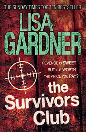 The Survivors Club - Lisa Gardner [KSIĄŻKA]