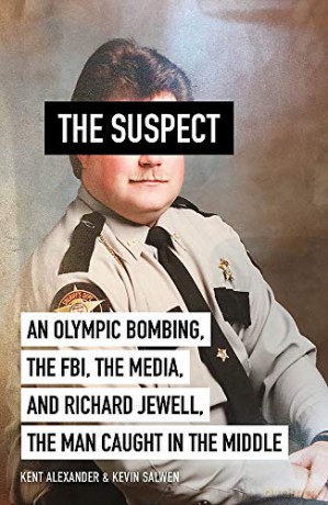 The Suspect: A contributing source for the film Richard Jewell - Kent Alexander [KSIĄŻKA]
