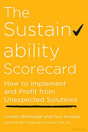The Sustainability Scorecard: How to Implement and Profit from Unexpected Solutions - Urvashi Bhatnagar [KSIĄŻKA]
