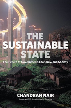 The Sustainable State: The Future of Government, Economy, and Society - Chandran Nair [KSIĄŻKA]