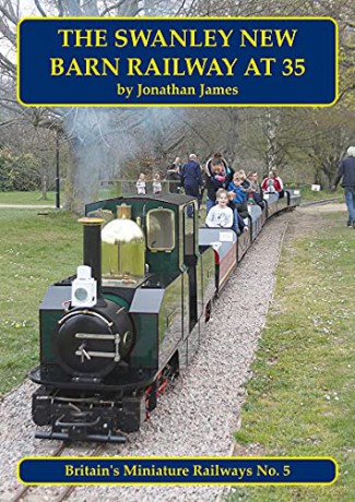 The Swanley New Barn Railway at 35 (Britain's Miniature Railways) - Jonathan James [KSIĄŻKA]