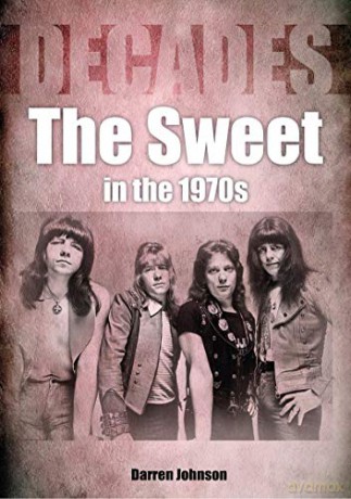 The Sweet In The 1970s (Decades) - Darren Johnson [KSIĄŻKA]