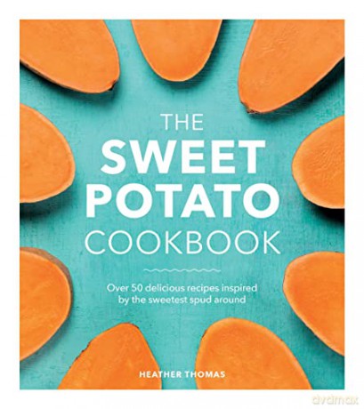 The Sweet Potato Cookbook: Heather Thomas - Heather Thomas [KSIĄŻKA]