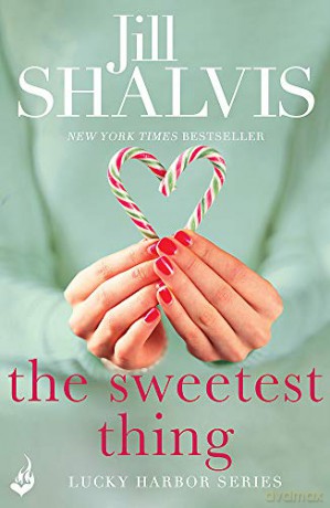 The Sweetest Thing: Another spellbinding romance from Jill Shalvis (Lucky Harbor) - Jill Shalvis [KSIĄŻKA]