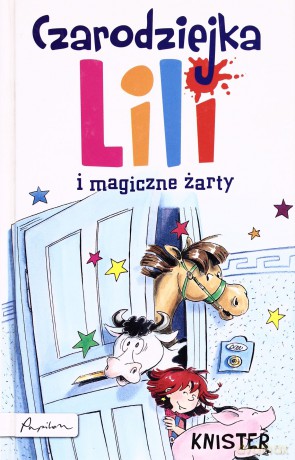 Czarodziejka Lili i magiczne żarty - Knister [KSIĄŻKA]