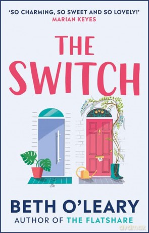 The Switch: the joyful and uplifting Sunday Times bestseller from the author of The Flatshare - Beth O'Leary [KSIĄŻKA]