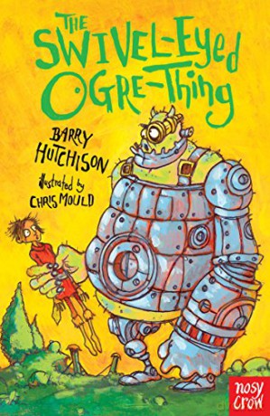 The Swivel-Eyed Ogre-Thing (Benjamin Blank Series) - Barry Hutchison [KSIĄŻKA]