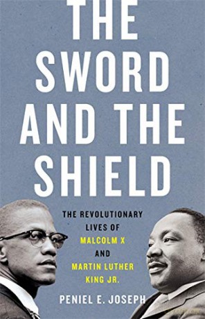 The Sword and the Shield: The Revolutionary Lives of Malcolm X and Martin Luther King Jr. - Peniel Joseph [KSIĄŻKA]