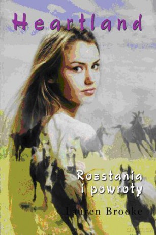 Heartland 20. Rozstania i powroty - Lauren Brooke [KSIĄŻKA]