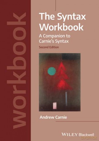 The Syntax Workbook: A Companion to Carnie's Syntax, 2nd Edition (Introducing Linguistics) - Andrew Carnie [KSIĄŻKA]