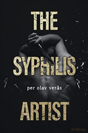 The Syphilis Artist - Per Olav Veras [KSIĄŻKA]