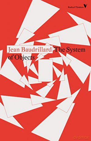 The System of Objects (Radical Thinkers) - Baudrillard [KSIĄŻKA]