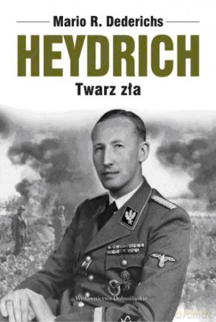 Heydrich. Twarz zła - Mario Dederichs [KSIĄŻKA]
