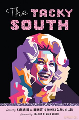 The Tacky South (Southern Literary Studies) - Katharine A. Burnett (editor) [KSIĄŻKA]