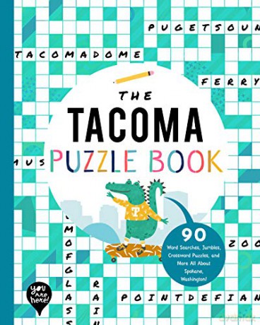 The Tacoma Puzzle Book: 90 Word Searches, Jumbles, Crossword Puzzles, and More All about Tacoma, Washington! [KSIĄŻKA]